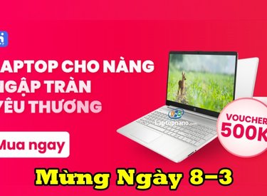 Mừng 8-3 Laptop Cho Nàng Ngập Tràn Yêu Thương
