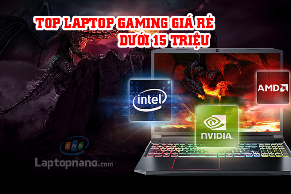 Top 10 Laptop Gaming Giá Rẻ Dưới 15 Triệu Đáng Mua Nhất Năm 2023