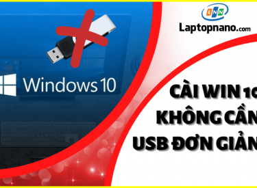 Hướng dẫn cách cài win 10 không cần usb chi tiết dễ hiểu nhất