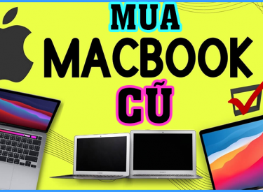 Mua MacBook cũ: rẻ hơn từ 50% so với mua mới, chất lượng không đổi