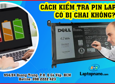 Cách kiểm tra pin laptop có bị chai không - Mẹo và thủ thuật