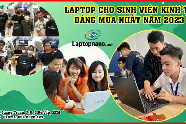 Top 5 laptop cho sinh viên kinh tế: mỏng nhẹ, bền bỉ giá dưới 10Tr