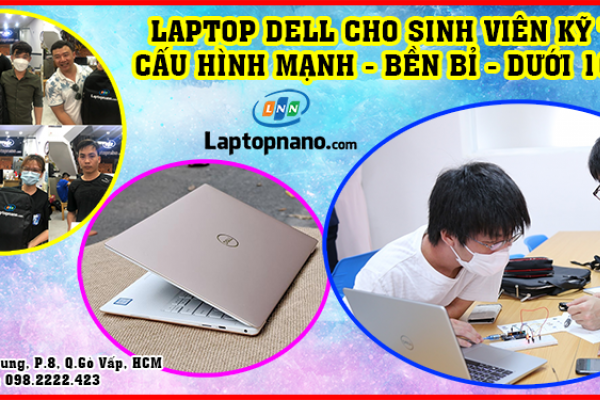 Top 5 laptop Dell cấu hình mạnh cho sinh viên kỹ thuật dưới 15Tr