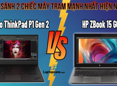 So sánh máy trạm Lenovo ThinkPad P1 Gen 2 và HP ZBook 15 G6