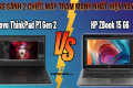 So sánh máy trạm Lenovo ThinkPad P1 Gen 2 và HP ZBook 15 G6