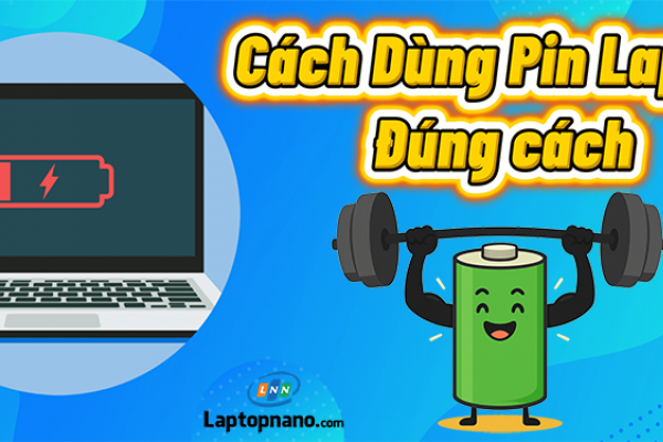 Cách Dùng Pin Laptop Bền, Không Bị Chai Pin | Hướng Dẫn chi tiết 2025