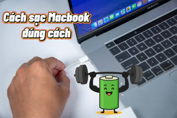 cách sạc pin macbook đúng cách và dùng pin macbook đúng cách