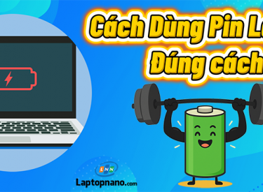 Cách Dùng Pin Laptop Bền, Không Bị Chai Pin | Hướng Dẫn chi tiết 2025