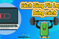 Cách Dùng Pin Laptop Bền, Không Bị Chai Pin | Hướng Dẫn chi tiết 2025