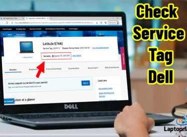 Cách kiểm tra thông tin Laptop Dell qua Service Tag nhanh chóng