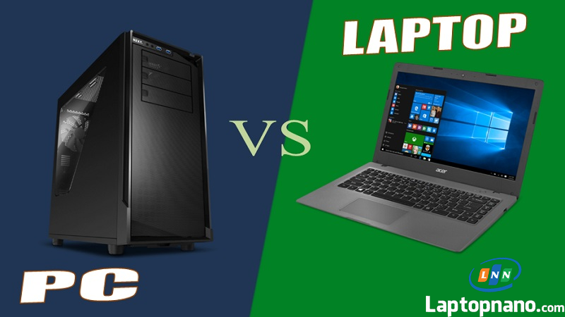 Laptop có gì khác với máy tính để bàn?