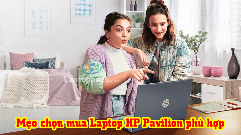 Mẹo chọn mua Laptop HP Pavilion phù hợp