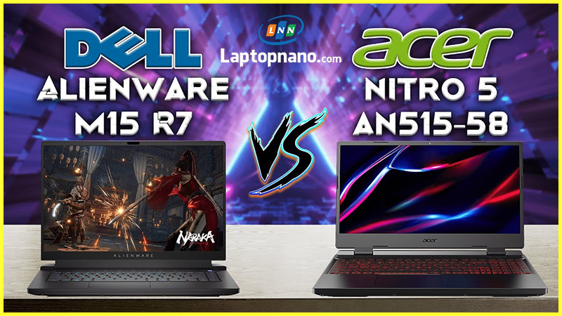 Acer Nitro cũ VS Dell Alienware cũ