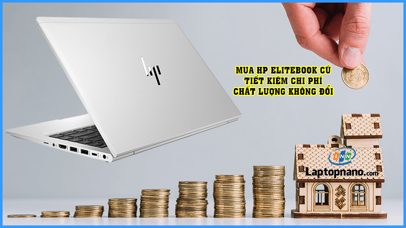 Lý do chọn HP Elitebook cũ