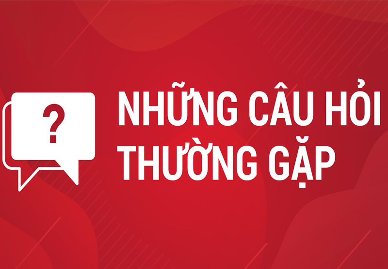 Câu hỏi thường gặp (FAQ)