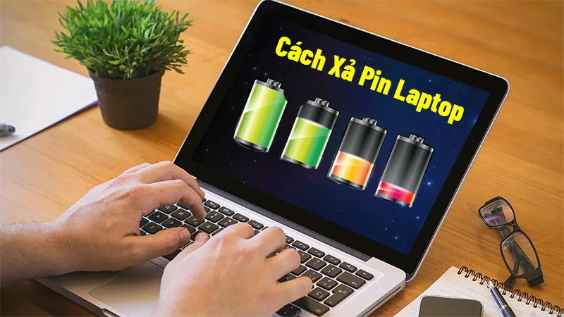 Vì sao bạn cần học cách xả pin laptop đúng cách?