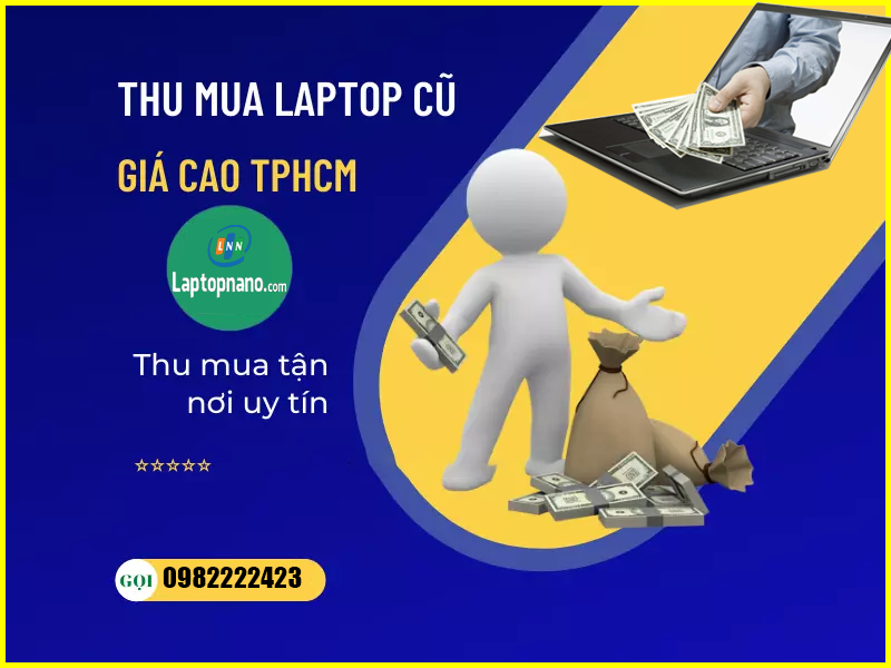 thu mua laptop cũ giá cao TPHCM