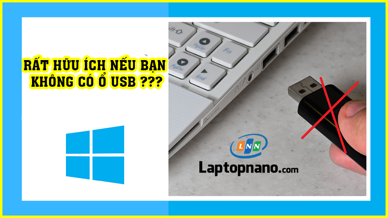 Lý do bạn nên cài Win 10 không cần USB