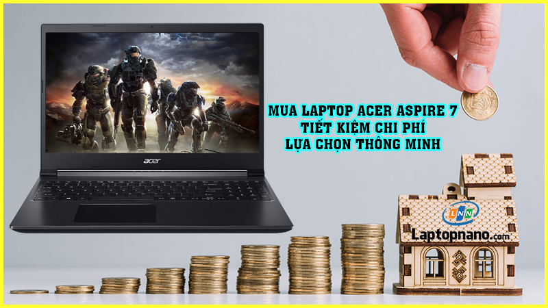 Lý do mua Acer Aspire 7 cũ