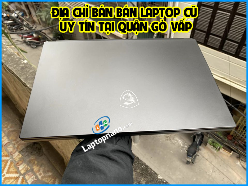 Bán laptop cũ tại Gò Vấp